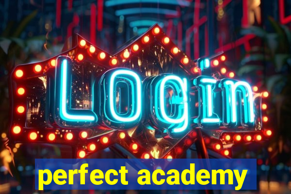 perfect academy